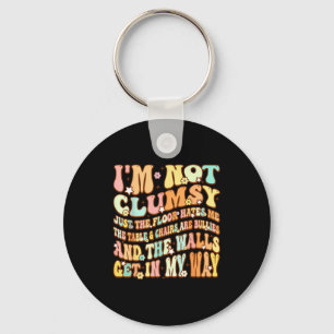 Cute Groovy I'm Not Clumsy Funny Saying Sarcastic Key Ring