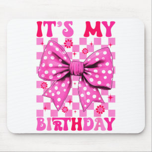 Cute Groovy Its My Birthday Coquette Bow Girls Wom Mouse Mat