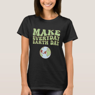 Cute Groovy Make Everyday Earth Day Clroom Teacher T-Shirt