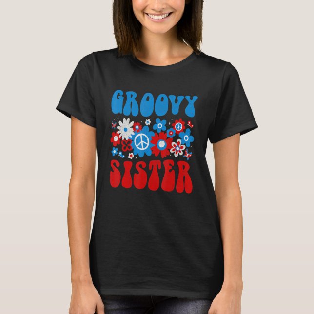 Cute Groovy Sister American 4th of July Matching F T-Shirt (Front)