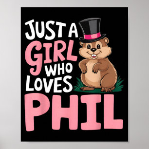 Cute Groundhog Day Girls Just A Girl Who Loves Phi Poster