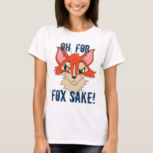 Cute Grumpy Fox Illustration Oh For Fox Sake T-Shirt
