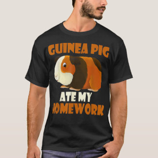 Cute Guinea Pig Ate My Homework  Animal Lover Gift T-Shirt