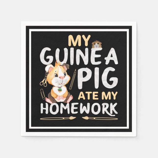Cute Guinea Pig Ate My Homework Napkin (Front)