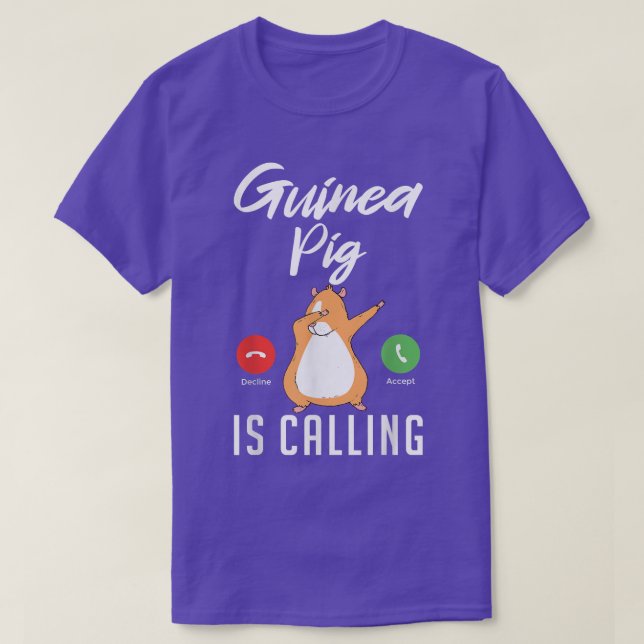 Cute Guinea Pig is Calling  T-Shirt (Design Front)