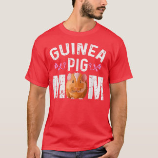 Cute Guinea Pig Mom Guinea Pig Moms Guinea Pig Lov T-Shirt