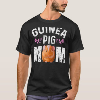 Cute Guinea Pig Mum Guinea Pig Moms Guinea Pig T-Shirt