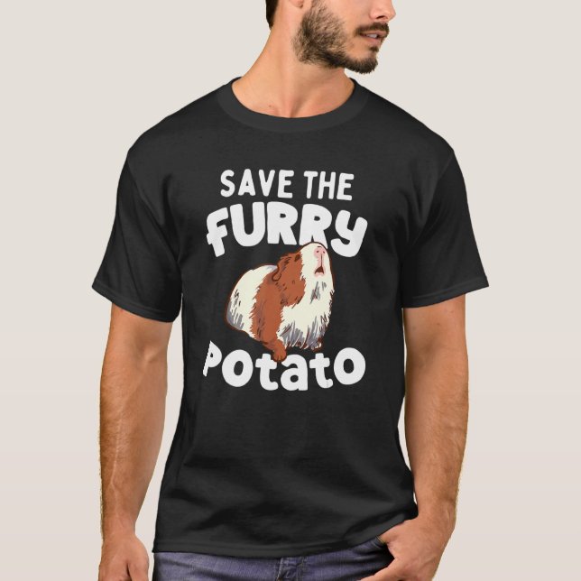 Cute Guinea Pig Save The Furry Potato T-Shirt (Front)