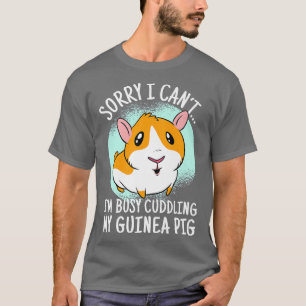 Cute guinea pig saying for cavy lovers  T-Shirt