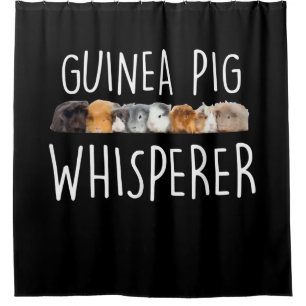 Cute Guinea Pig Whisperer Animal Lover Gift Shower Curtain