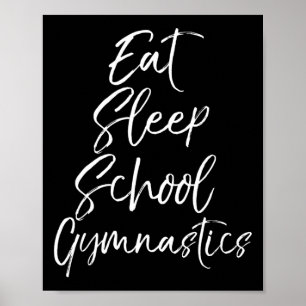 Cute Gymnast Gift For Girls Eat Sleep School Gymna Poster