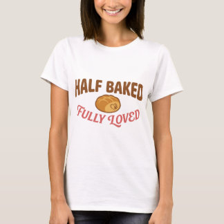 Cute Half Baked Fully Loved Bread Dog T-Shirt