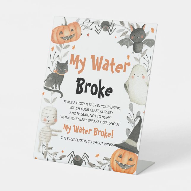 Cute Halloween Baby Shower My Water Broke Sign (Front)