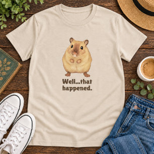 Cute Hamster Awkward Moment Humour T-Shirt