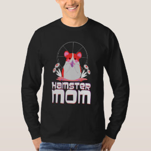 Cute Hamster Mum Hamster Friend Mum Flowers Mother T-Shirt