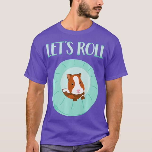 Cute Hamster Stuff Funny Lets Roll Hamster Ball T-Shirt (Front)