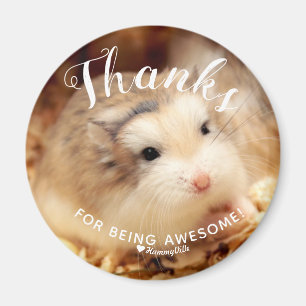 Cute Hamster Thanks for Being Awesome Magnet