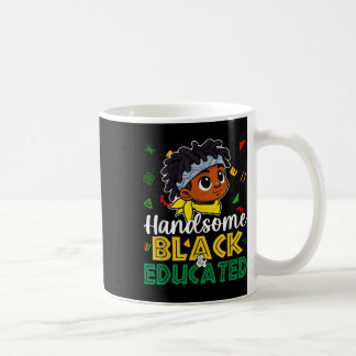 Cute Handsome Black &amp; Educated Black History M Coffee Mug
