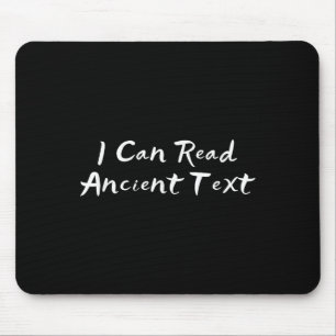 Cute Handwriting I Can Read Ancient Text Mouse Mat