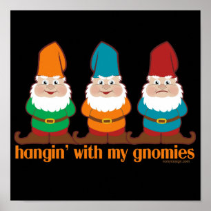 Cute Hangin' With My Gnomies Poster