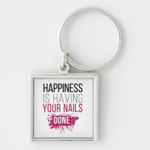 Cute Happiness Is Having Your Nails Done Key Ring