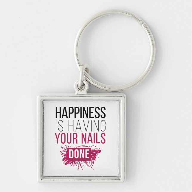 Cute Happiness Is Having Your Nails Done Key Ring (Front)