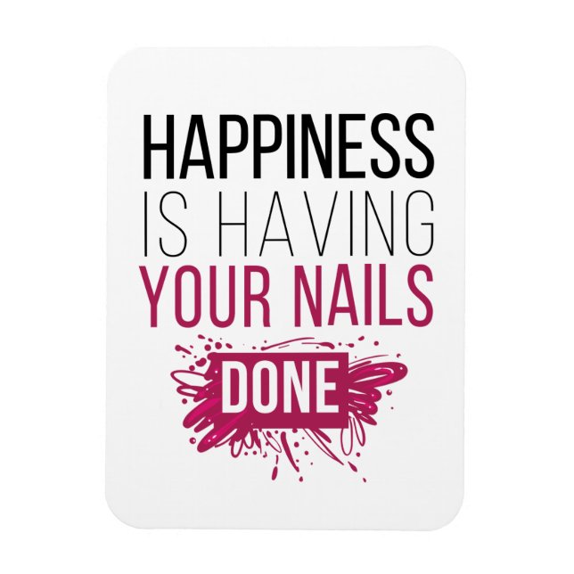 Cute Happiness Is Having Your Nails Done Magnet (Vertical)