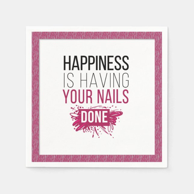 Cute Happiness Is Having Your Nails Done Napkin (Front)