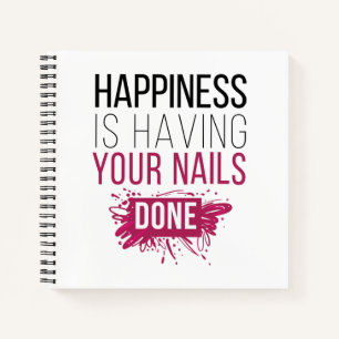 Cute Happiness Is Having Your Nails Done Notebook
