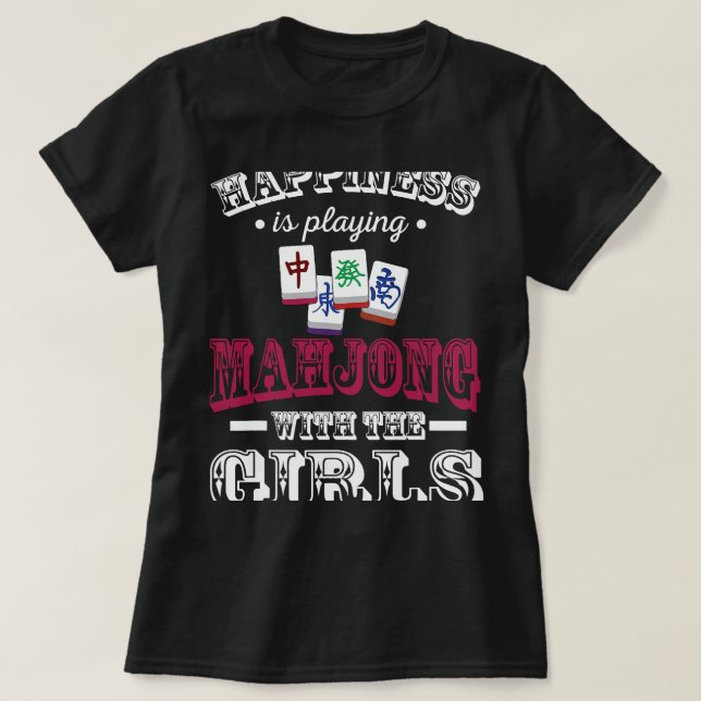 Cute Happiness Is Playing Mahjong With The Girls M T-Shirt (Design Front)