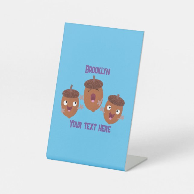 Cute happy acorns singing cartoon for kids pedestal sign (Front)