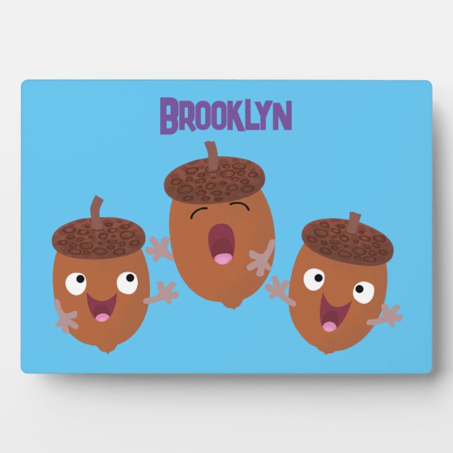 Cute happy acorns singing cartoon for kids plaque (Front)