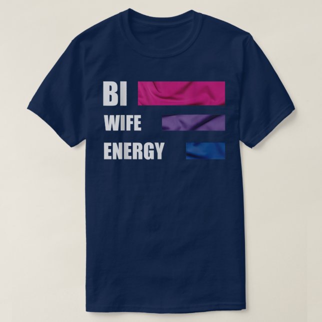 Cute happy Bi Wife Energy pride  T-Shirt (Design Front)