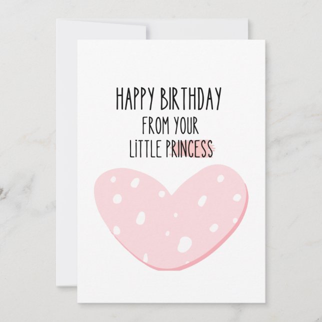 Cute: Happy Birthday from your little princess  Card (Front)