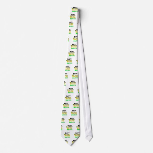 Cute Happy Birthday Hakuna Matata eco Inspirationa Tie (Front)