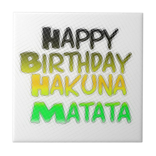Cute Happy Birthday Hakunamatata Inspirational Art Tile (Front)