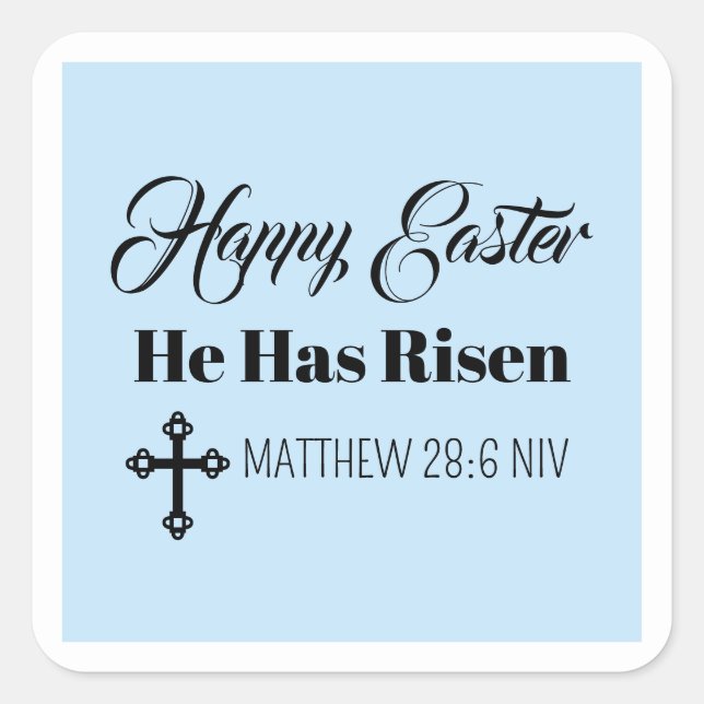 Cute Happy Easter He Has Risen Bible Verse blue Square Sticker (Front)