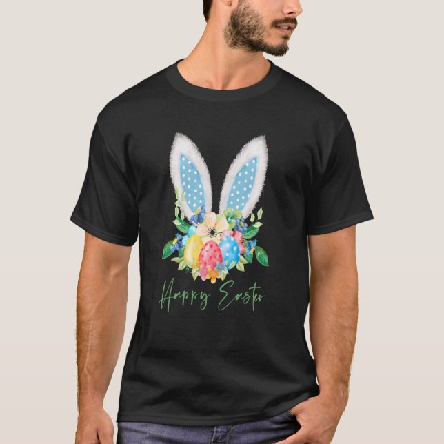 Cute Happy Easter Rabbit Ears Dye Eggs & Spring Fl T-Shirt (Front)
