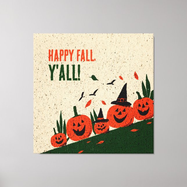 Cute Happy Fall Y'all Pumpkin Witch Hat Canvas Print (Front)