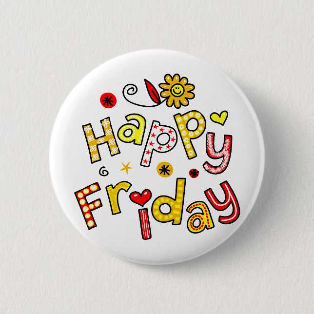 Cute Happy Friday Week Greeting Text Expression 6 Cm Round Badge (Front)