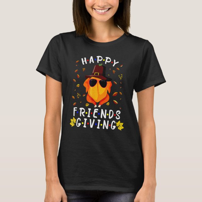 Cute Happy Friendsgiving  Turkey Friends Giving T-Shirt (Front)