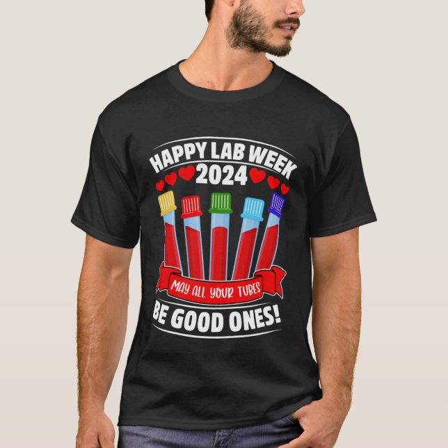 Cute Happy Lab Week 2024 May All Your Tubes Be Goo T-Shirt (Front)