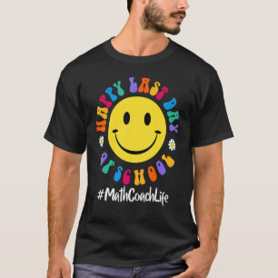 Cute Happy Last Day Of School Math Coach Life Squa T-Shirt