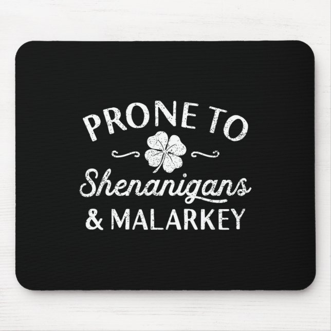 Cute Happy St Patricks Day Prone To Shenanigans An Mouse Mat (Front)