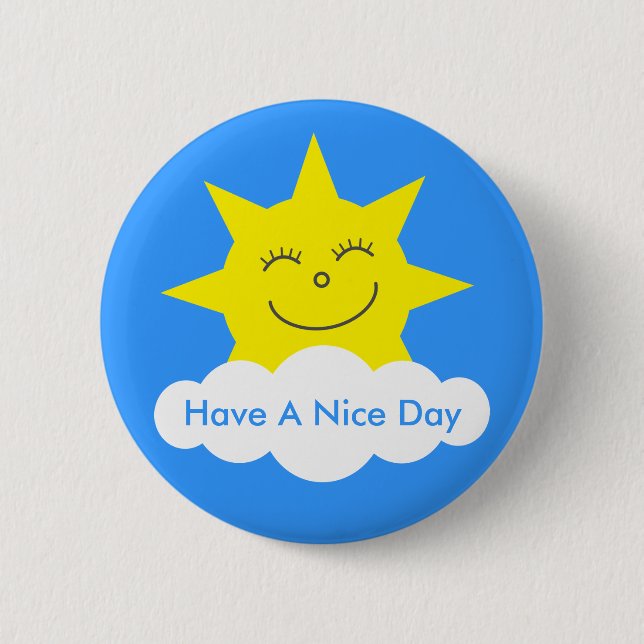 Cute Happy Sun Have A Nice Day Customisable 6 Cm Round Badge (Front)
