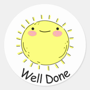 Cute Happy Sun Well Done Classic Round Sticker