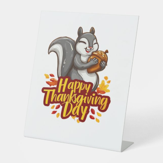 Cute Happy Thanksgiving Squirrel Classic T-Shirt Pedestal Sign (Front)
