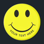 Cute Happy Yellow Face Add Tex Magnet<br><div class="desc">A cute yellow happy face. Show how happy you are with this big happy face with a huge smile. The face can be moved, resized, or deleted. Ready to be personalized or add any text that you want. The background can be changed to any color. You can move the text...</div>