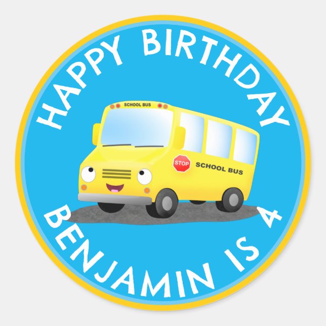 Cute happy yellow school bus personalised birthday classic round sticker (Front)