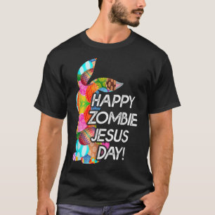 Cute Happy Zombie Jesus Day Easter Bunny For Men W T-Shirt